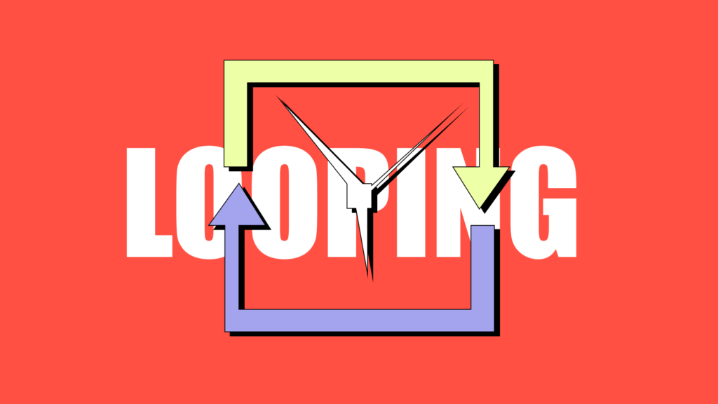 "Avoid looping" article feature image: Two arrows making a loop with a clock in between them and text in the background which says "looping"